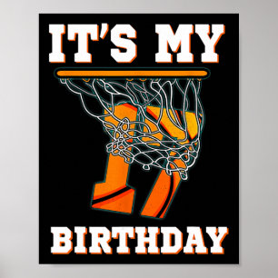 It's My 17th Birthday Bysketbyll Boy Party 17 Year Poster