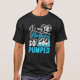 It's My 18Th Birthday I So Pumped I T1D Diabetic - T-Shirt