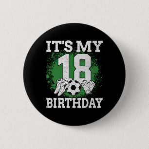 It's My 18th Birthday Soccer Player 18 Years Old 6 Cm Round Badge