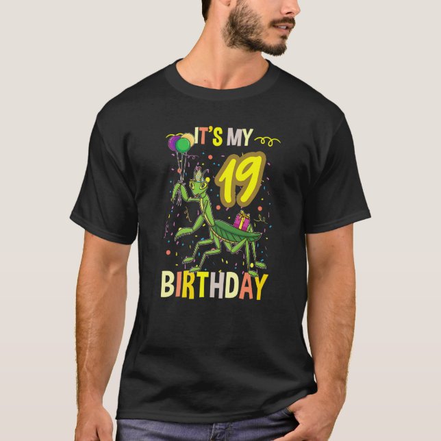 Its My 19th Birthday Praying Mantis Insect T-Shirt (Front)