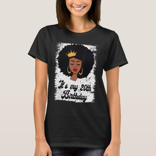 It's My 20th Birthday Black Afro Queen Birthday Fo T-Shirt (Front)