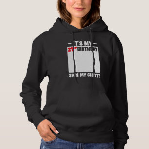 It's My 21st Birthday 21 Years Old Birthday Party  Hoodie
