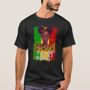 It's My 21st Birthday 21 Years Old Black Melanin W T-Shirt