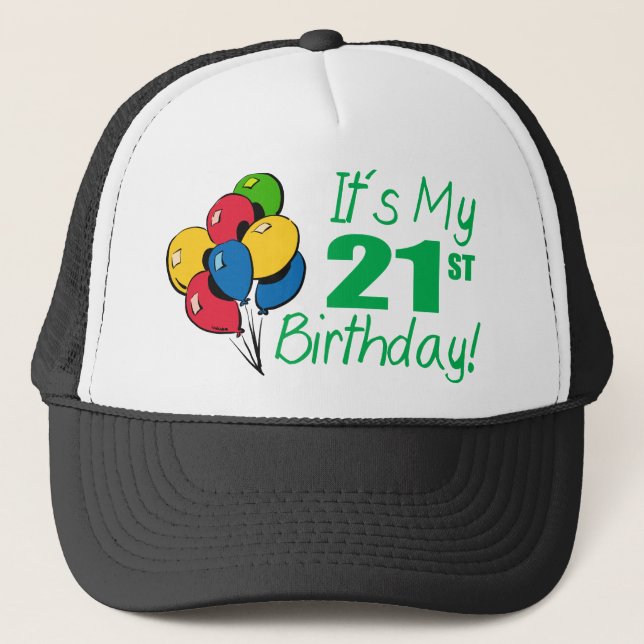 It's My 21st Birthday (Balloons) Trucker Hat (Front)