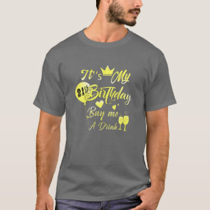It's My 21St Birthday Buy Me A Drink T-Shirt