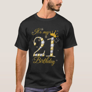 It's My 21St Birthday Queen Gifts 21 Years Old Cro T-Shirt