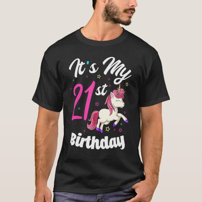 It's My 21st Birthday Unicorn Twenty One Bday Part T-Shirt (Front)