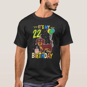 Its My 22nd Birthday Dachshund T-Shirt