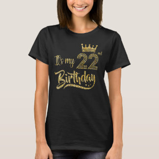 It's My 22nd Birthday Girl 22 Yrs Old Birthday Que T-Shirt