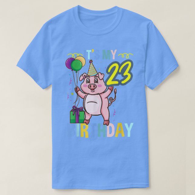 Its My 23rd Birthday Cute Pig  T-Shirt (Design Front)