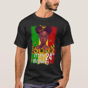 It's My 24th Birthday 24 Years Old Black Melanin W T-Shirt