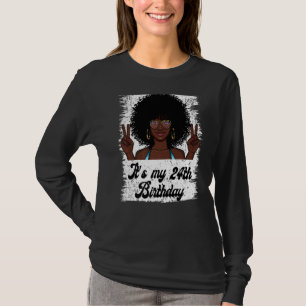 It's My 24th Birthday Black Afro Girl Birthday For T-Shirt