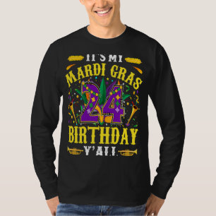 It's My 24th Mardi Gras Birthday Yall Celebration  T-Shirt