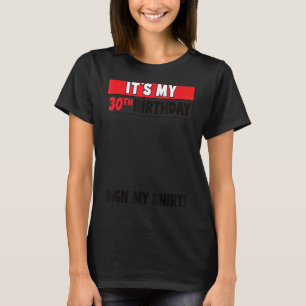 It's My 30th Birthday 30 Years Old Birthday Party  T-Shirt