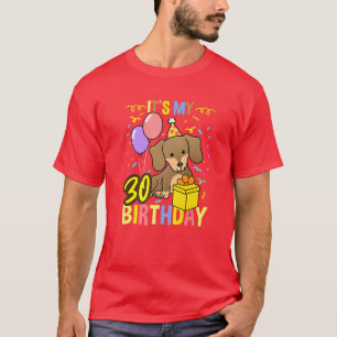 Its My 30Th Birthday Dachshund T-Shirt