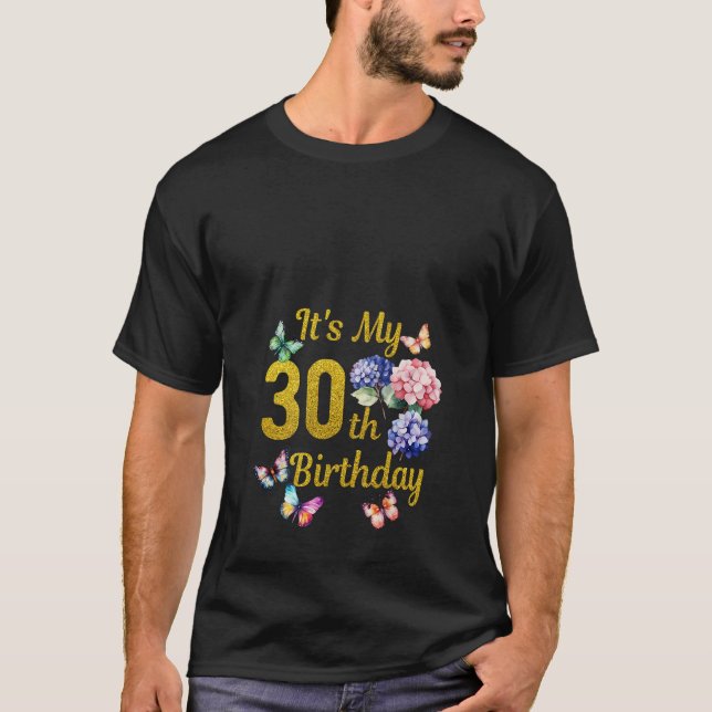 Its My 30th Birthday Shirt Hydrangea Flower Butter (Front)