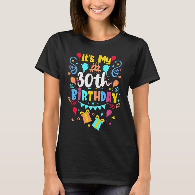 It's My 30th Birthday. T-Shirt (Front)