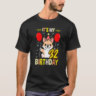Its My 32nd Birthday Corgi Owner T-Shirt