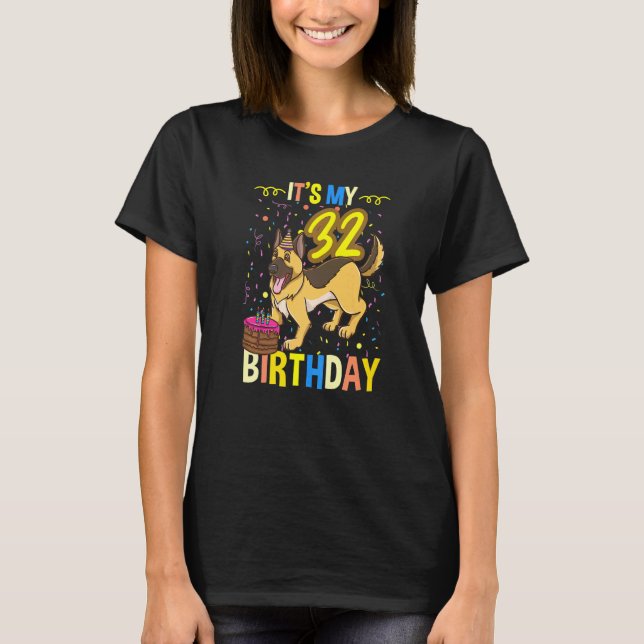 Its My 32nd Birthday German Shepherd T-Shirt (Front)