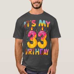 Its My 33rd Birthday Sweet Doughnut 33 Years Old F T-Shirt