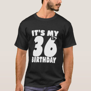 It's My 36th Birhthday 36 Years Old Boy And Girl D T-Shirt
