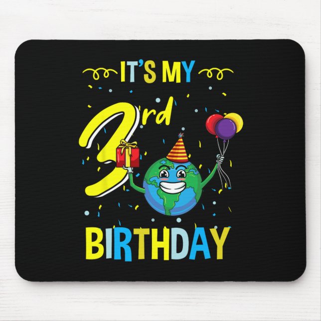 Its My 3rd Birthday Earth Day  Mouse Pad (Front)
