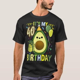 Its My 40th Birthday Avocado Birthday Party  T-Shirt