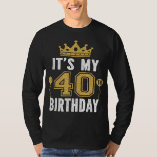 It's My 40th Birthday Gift For 40 Years Old Man An T-Shirt