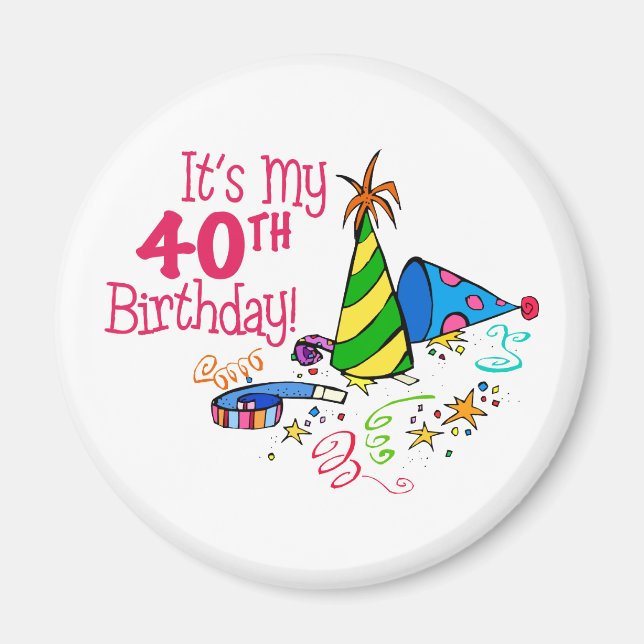 It's My 40th Birthday (Party Hats) Magnet (Front)