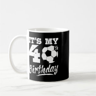 It's My 40th Birthday Soccer Player 40 Bday Party Coffee Mug