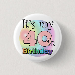 It's my 40th Birthday (wink) 3 Cm Round Badge