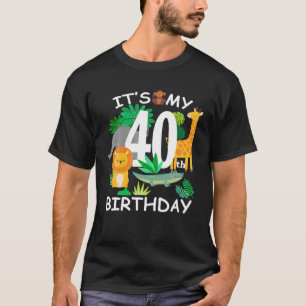It's My 40Th Birthday Zoo Animal Happy B-Day 40 Ye T-Shirt