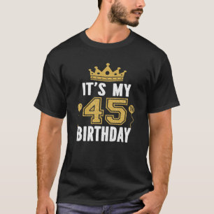 It's My 45th Birthday Gift For 45 Years Old Man T-Shirt