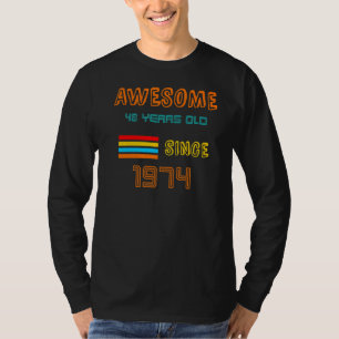 It's My 48th Birthday Since 1972 For Men Or Women T-Shirt
