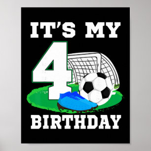 It's My 4 Year Old Birthday Soccer 4th Party Boy  Poster