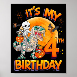 Its My 4th Birthday Dinosaur Skeleton Mummy Hallow Poster