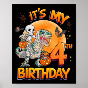 Its My 4th Birthday Dinosaur Skeleton Mummy Hallow Poster