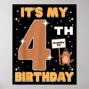 Its My 4th Birthday Groundhog Day 4 Years Old Girl Poster