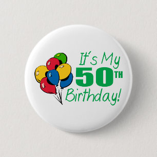 It's My 50th Birthday (Balloons) 6 Cm Round Badge