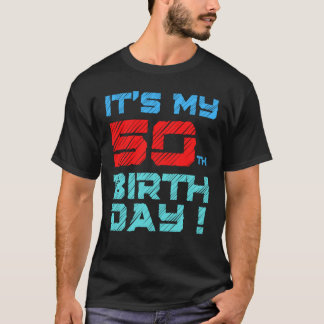 It's My 50th BirthDay Birthday For Men Women Kids  T-Shirt