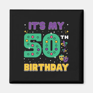 It's My 50th Birthday Mardi Gras 50 Year Old Mask  Magnet