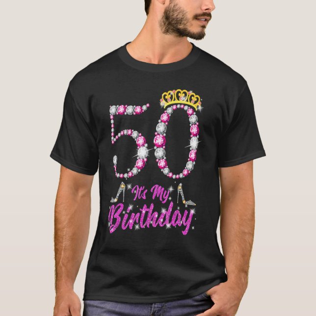 It's My 50th Birthday Queen Tiara Shoes 50 Yrs Old T-Shirt (Front)