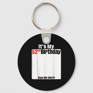 Its My 52nd Birthday 52 Years Old Birthday Party S Key Ring