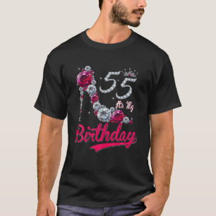 It's My 55Th High Heels Happy 55Th Birthday T-Shirt