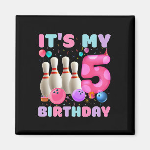 It's My 5 Birthday Bowling 5th Birthday Party Bday Magnet