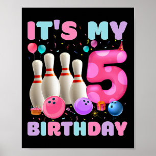 It's My 5 Birthday Bowling 5th Birthday Party Bday Poster