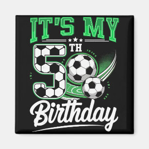 It's My 5th Birthday Boy Soccer Ll 5 Year Old Numb Magnet