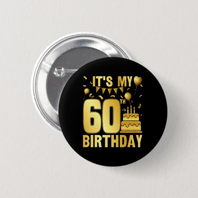 It's My 60th Party 6 Cm Round Badge (Front & Back)