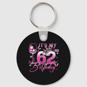 Its My 62nd Birthday Pink 62 Years Old Birthday Key Ring