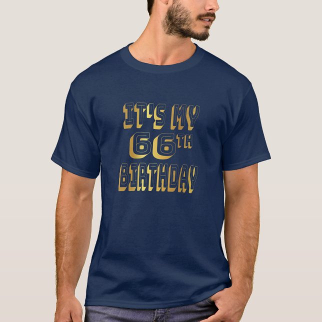 It's My 66Th Birthday T-Shirt (Front)